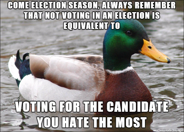 Remember that not voting is a terrible way to justify your hatred towards politicians
