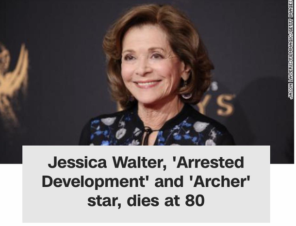 RIP Jessica Walter but I just read the first line and got mad at the police lol