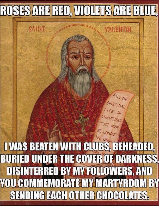 RIP Mr Saint Valentine