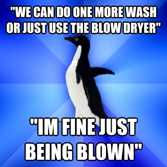 Said this to my cute hairdresser yesterday