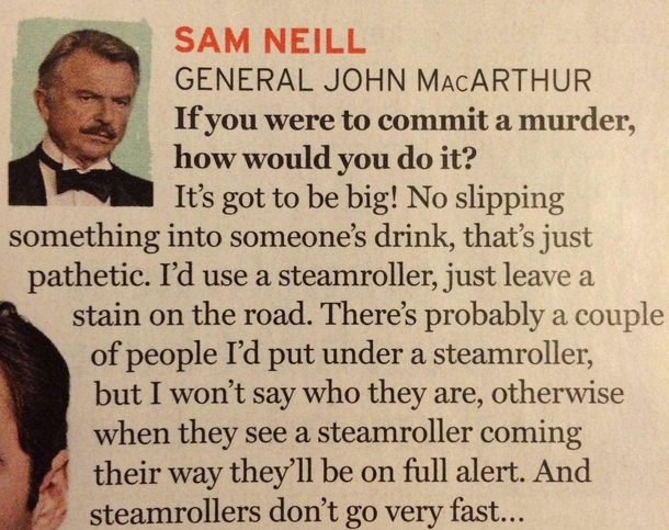Sam Neill has a very unique idea on steamroller usage
