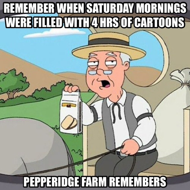 Saturday mornings suck so bad now