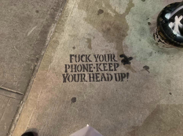 Saw this on the sidewalk in NYC New Yorkers are always keeping it real