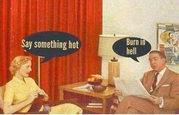 Say something hot 