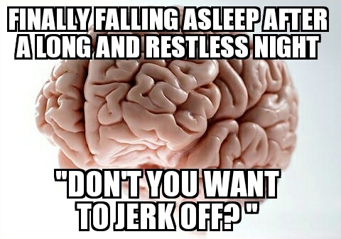 Scumbag Brain