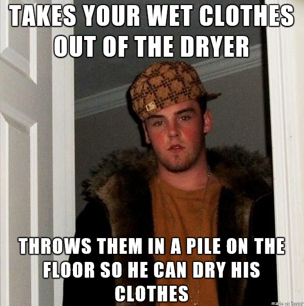 Scumbag Roommate
