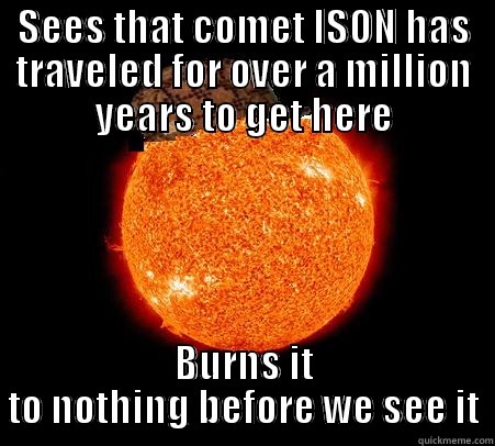 Scumbag Sun - Meme Guy