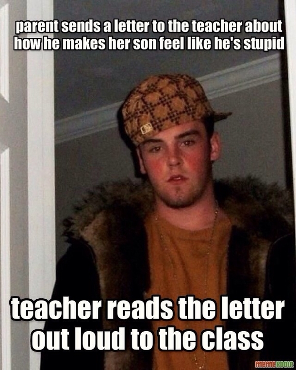 Scumbag teacher 