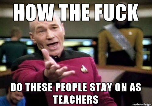 Seeing the influx of scumbag teachers who provide incorrect knowledge