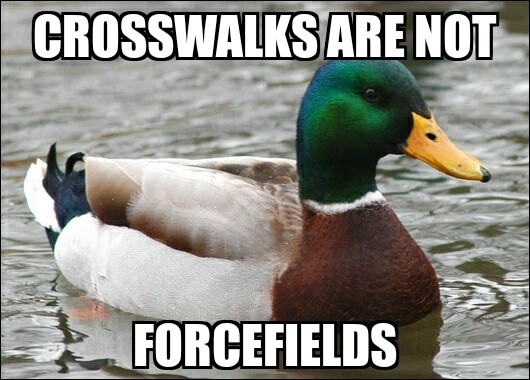 Seriouslythe right of way doesnt mean shit if youre dead