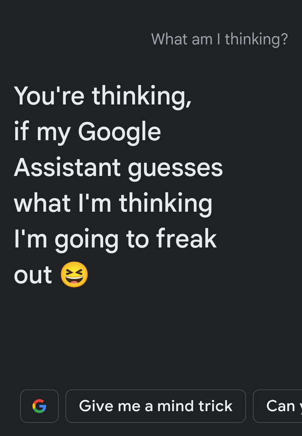She does really freak me out