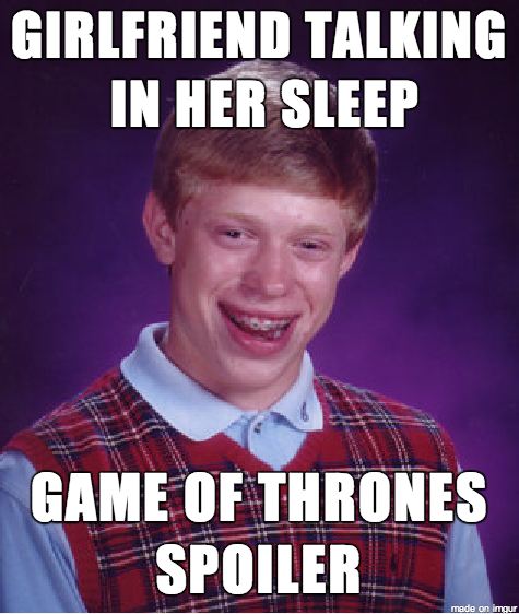 She has read all the books and not slipped up for  seasons until last night