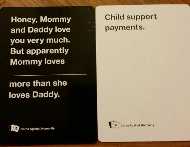 Single dad of  just had this played on me in CAH