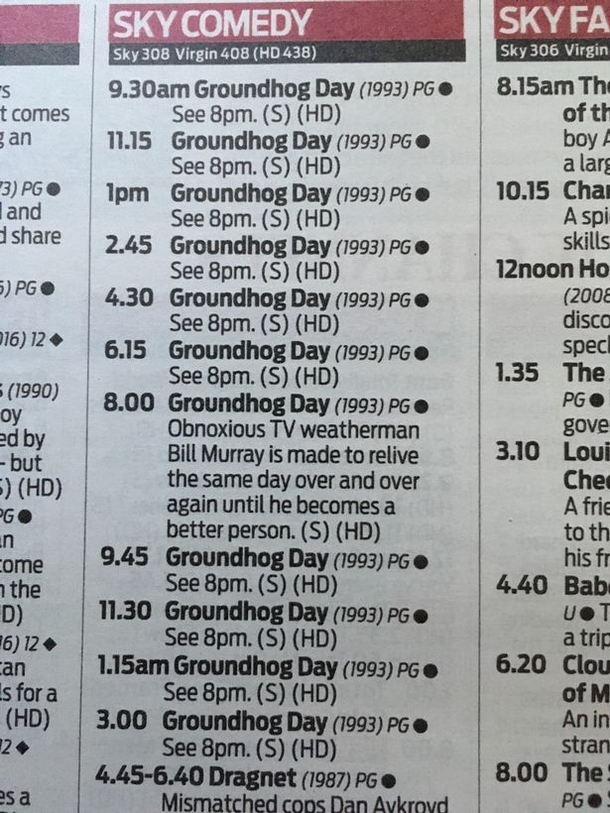 Sky Cinema is showing Groundhog Day all day - because its Groundhog Day