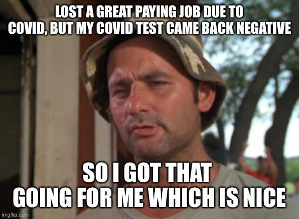 So done with  but hey could be worse I guess