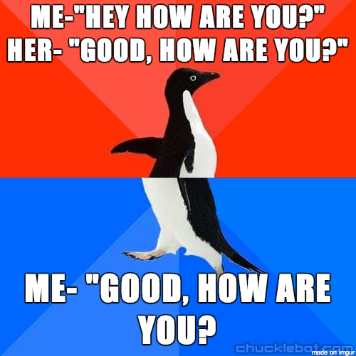 So I finally had the courage to talk to her