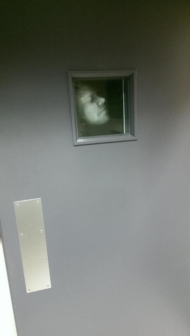 So I photocopied a picture of my face and put it in my office door window