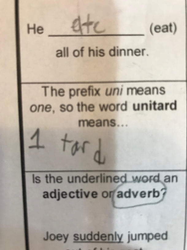 So Im proofing my  year olds Homework when I stumble upon this gem