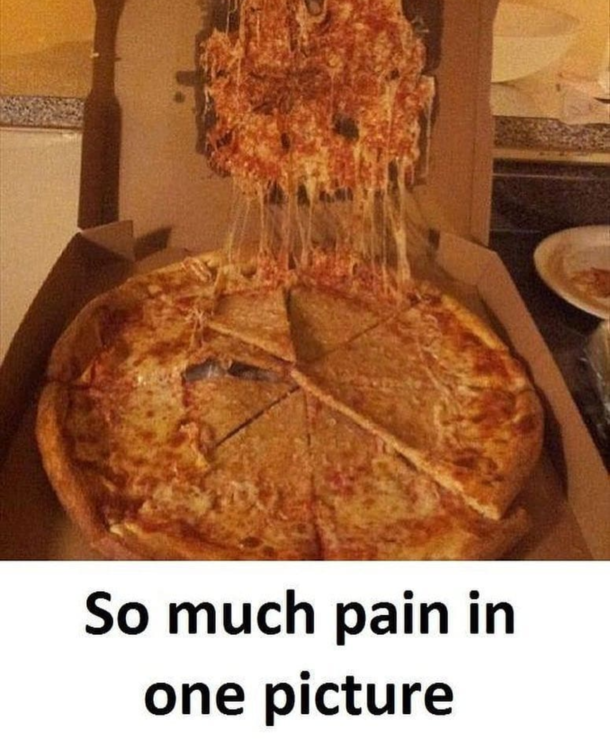 So much pain 