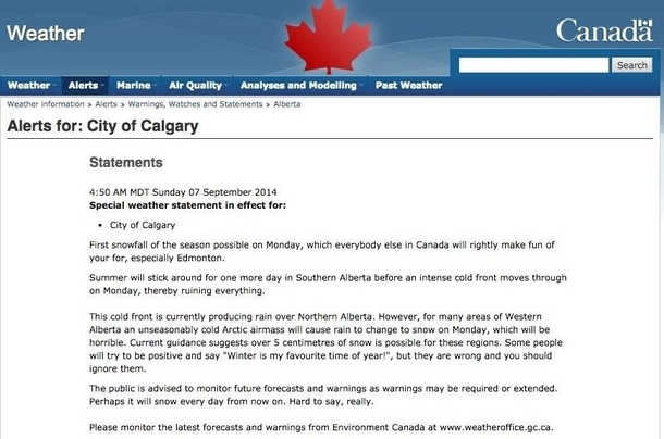So the weather network just released this statement to the city where I live Calgary Alberta Awesome