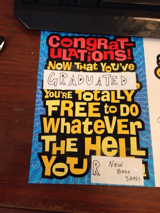 So they only had retirement cards and my sisters graduation is tomorrow I improvised