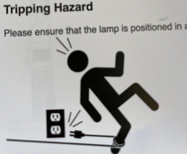 So we have to warn people not to trip on wires now