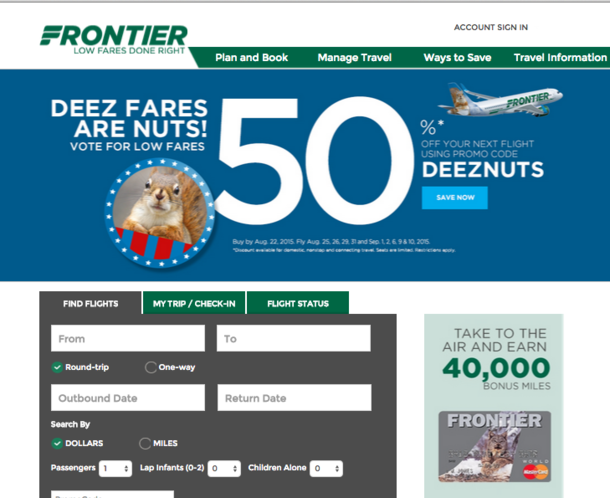 Someone at Frontier Airlines got away with making their new ad campaignpromo code DEEZNUTS