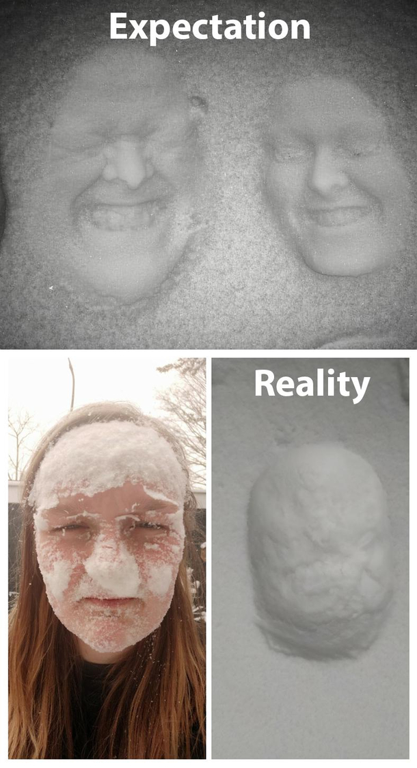 Sometimes reality is disappointing And cold