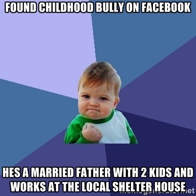 Sometimes those bullies of our childhood grow to be good people