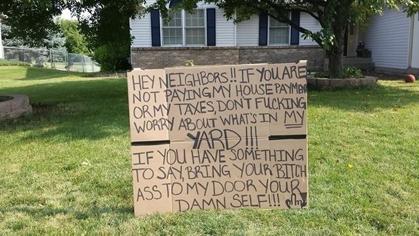 Soooo Thats one way to talk to the neighbors