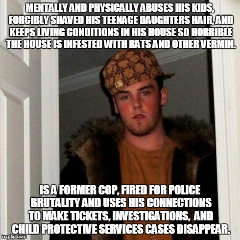 Sorry but a lot of your scumbag neighbor memes dont hold a candle to the asshole I had to grow up next to