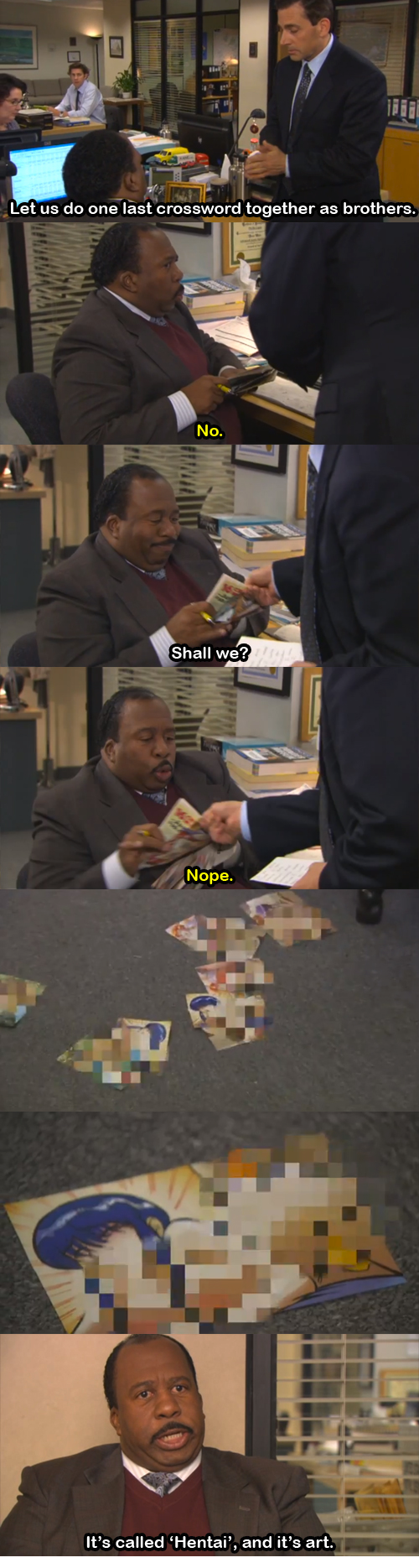 Stanley and Micheal are great The office