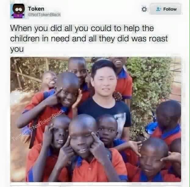 Sure you can be broke but nothing can take the racism from you heart