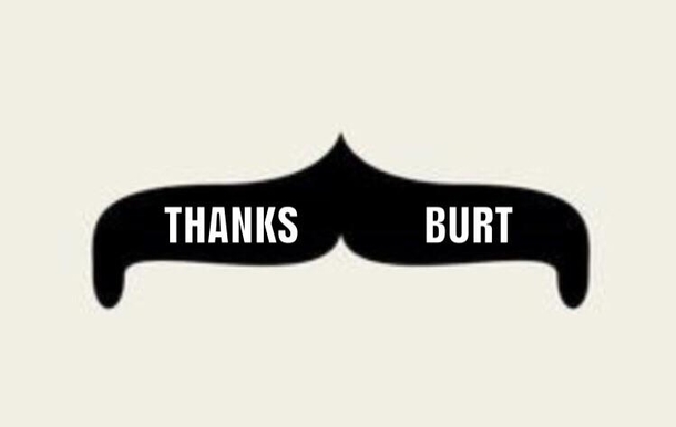 thanks for the memories burt 