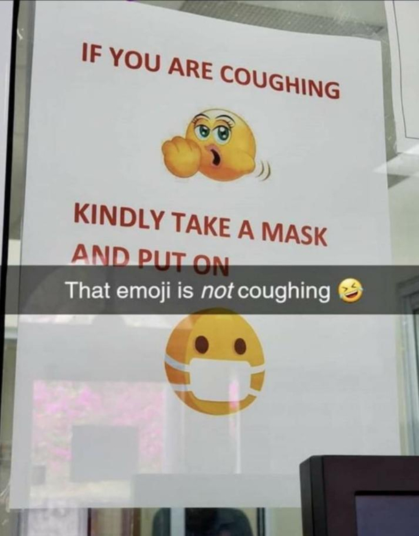 That emoji is not coughing 