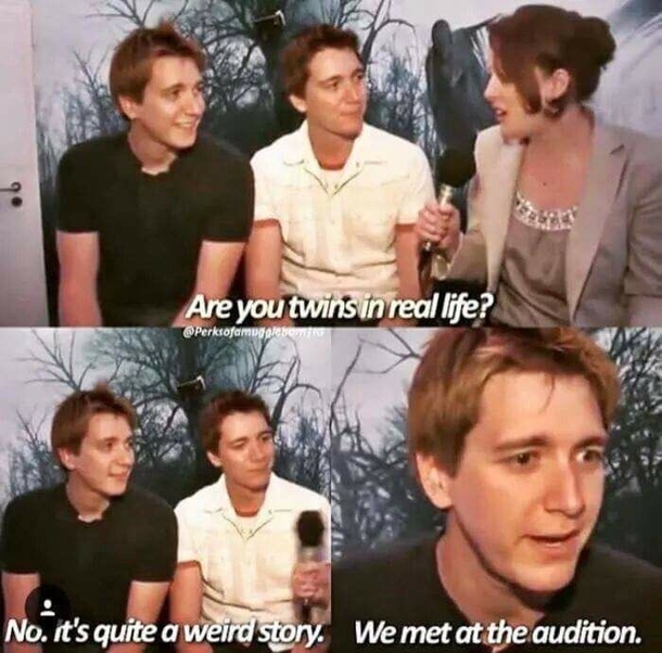 Thats the Weasley bros for ya 