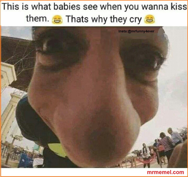 Thats why kids freak out