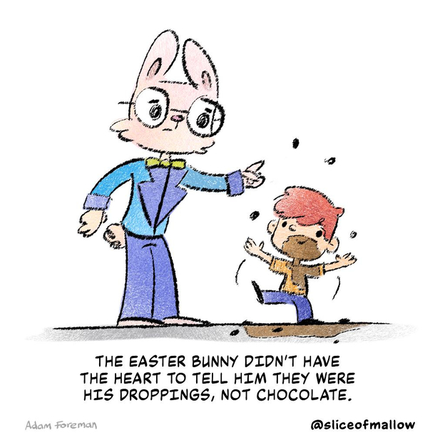 The Easter Bunny didnt have the heart to say
