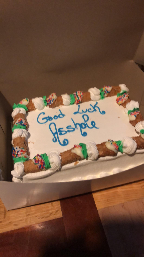 The head chef of my job put in his two weeks so we threw him a party My boss picked up a cake Hes not handling the loss well