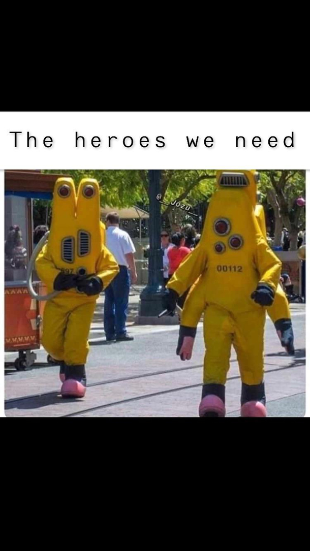 The heroes we need