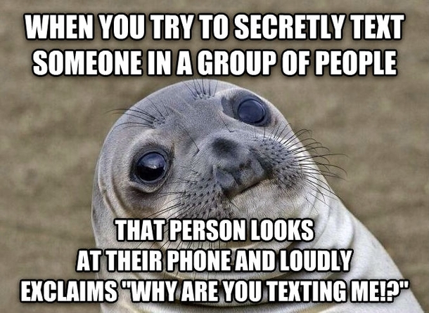 The idea was so that nobody else would know