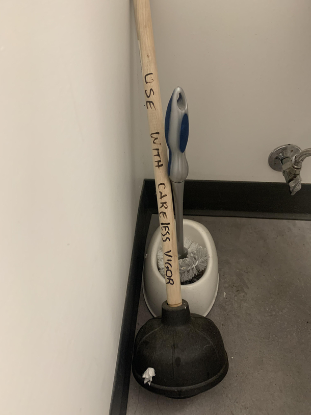 The instructions on this plunger much to the janitors dismay
