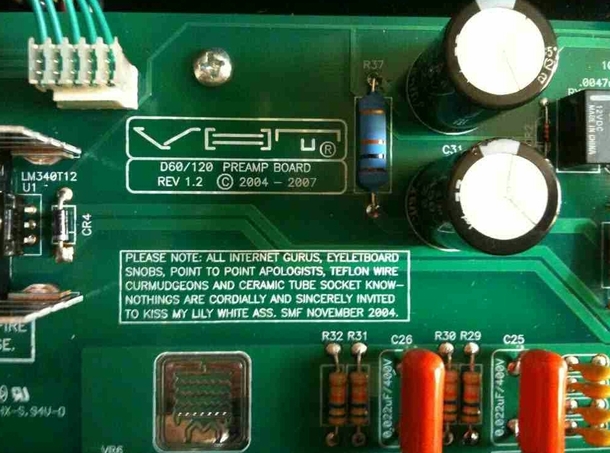 The manufacturers of VHT amplifiers left a message on the back of some of their circuit boards