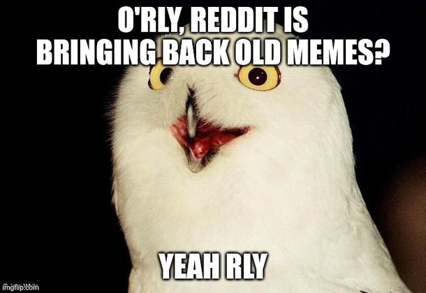 The older the meme the better
