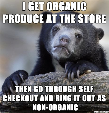The organic stuff is more expensive