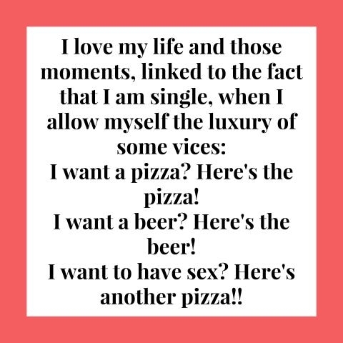 The perks of a life as a single