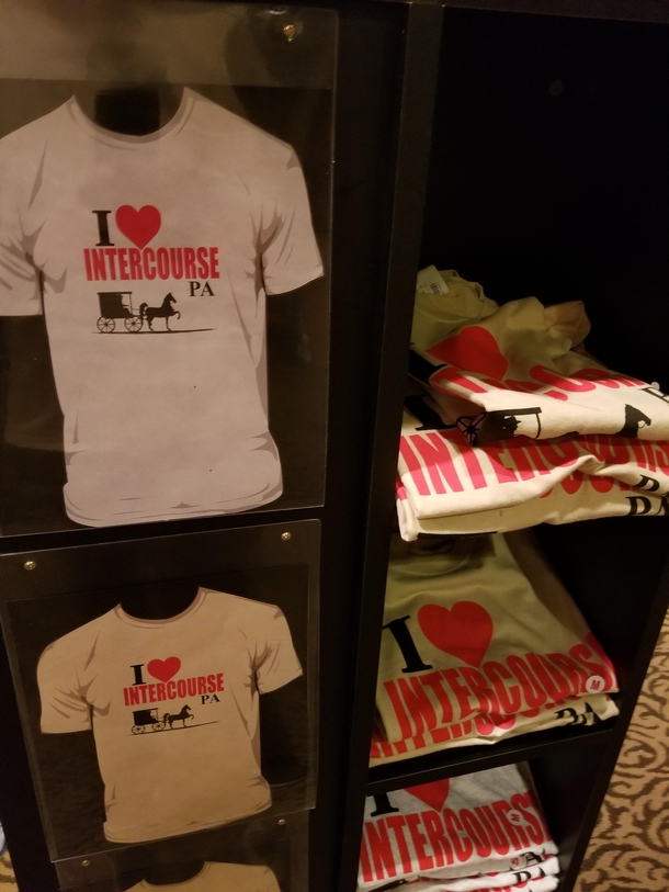 The town Im in currently Intercourse sells I love Intercourse shirts