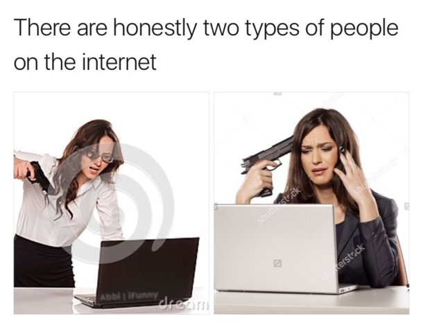 The Two Types of People on the InternetTruest thing Ive seen today
