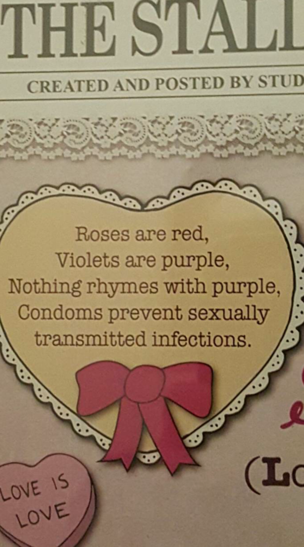 The University I attend put up these signs in the stalls of the bathrooms each week This was this weeks one for Valentines day Got straight to the point