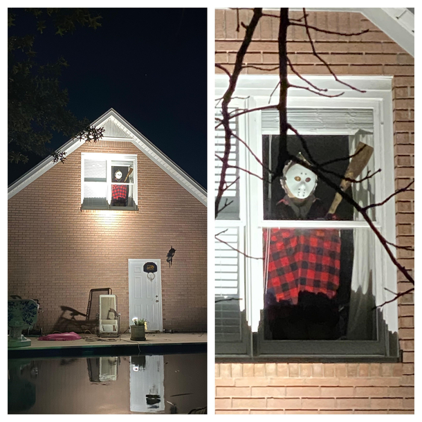 The upstairs window from the back of our house can be seen from a very busy intersection HappyHalloween Jason Fridaytheth